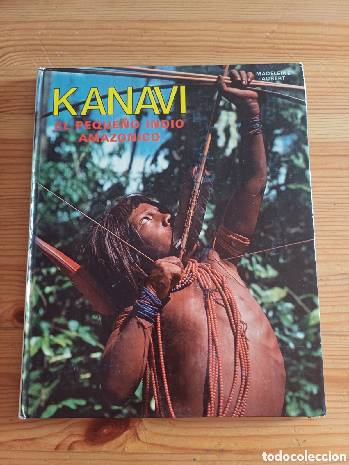 Libros: Kanavi El peque&ntilde;o indio amazonico Madeleine Aubert - Ed FHER Amazonas America