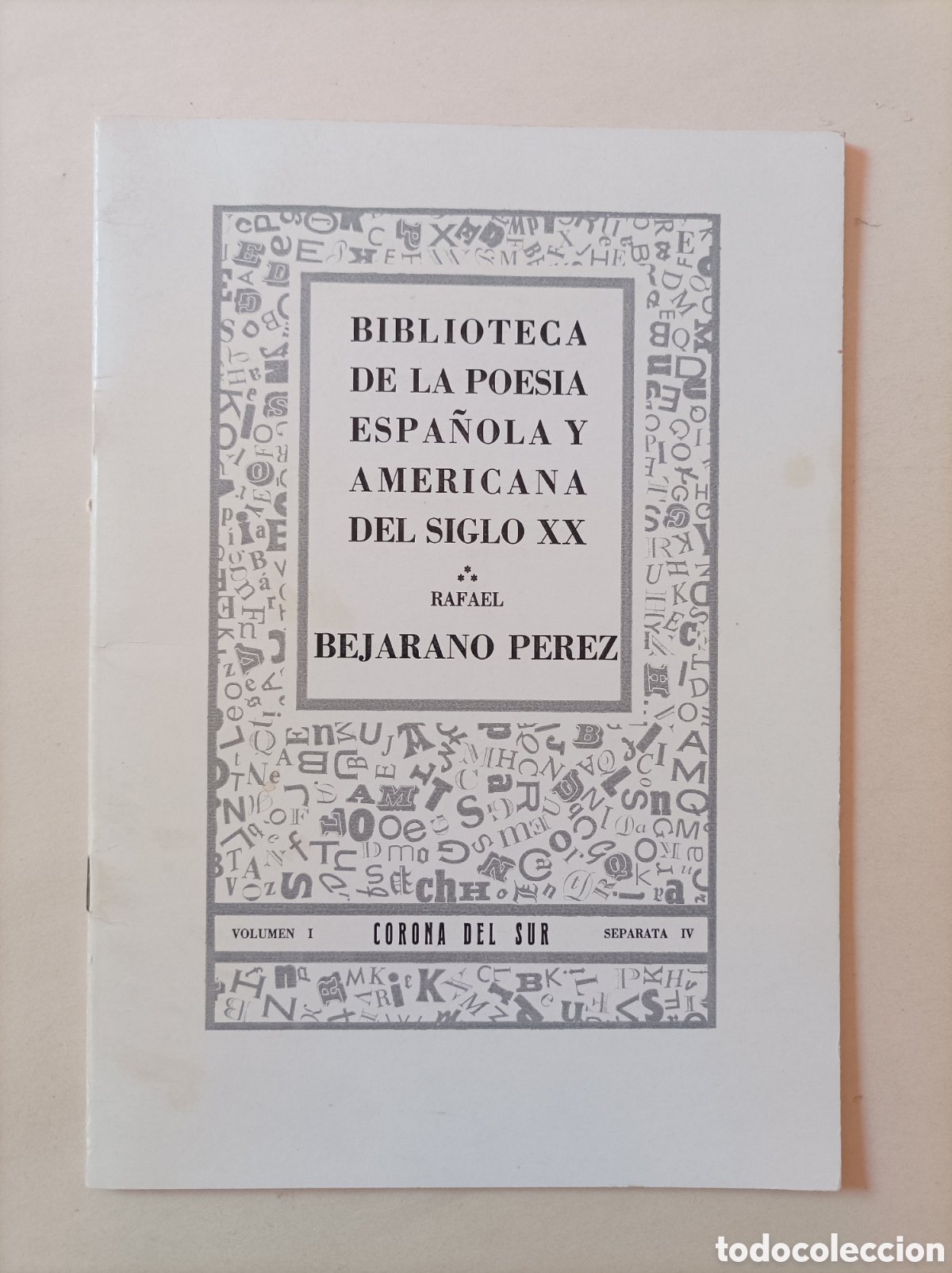 Libros: Biblioteca de la poes&iacute;a espa&ntilde;ola y americana del siglo XX. Rafael Bejarano P&eacute;rez. Corona del Sur