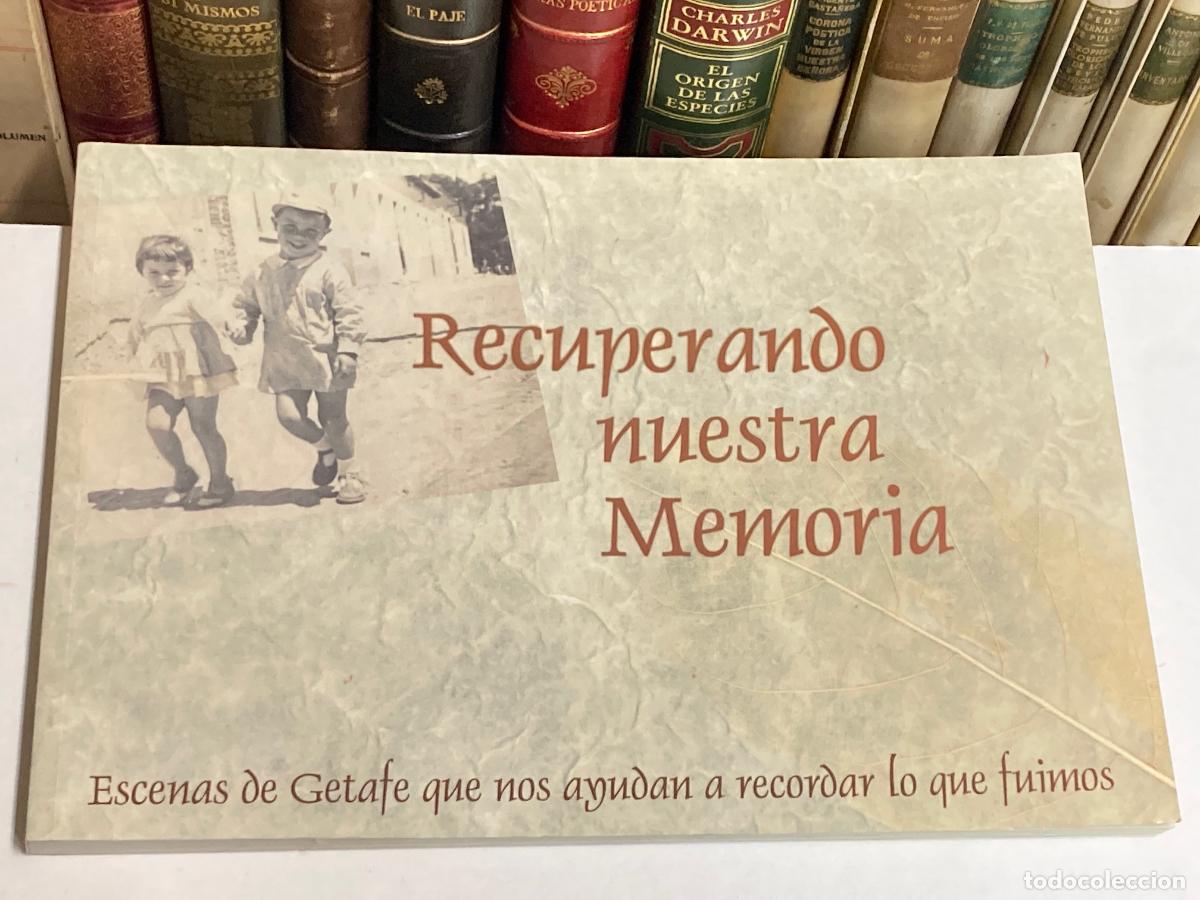Libros: A&Ntilde;O 2003 - RECUPERANDO NUESTRA MEMORIA. ESCENA DE GETAFE QUE NOS AYUDAN A RECORDAR LIBRO