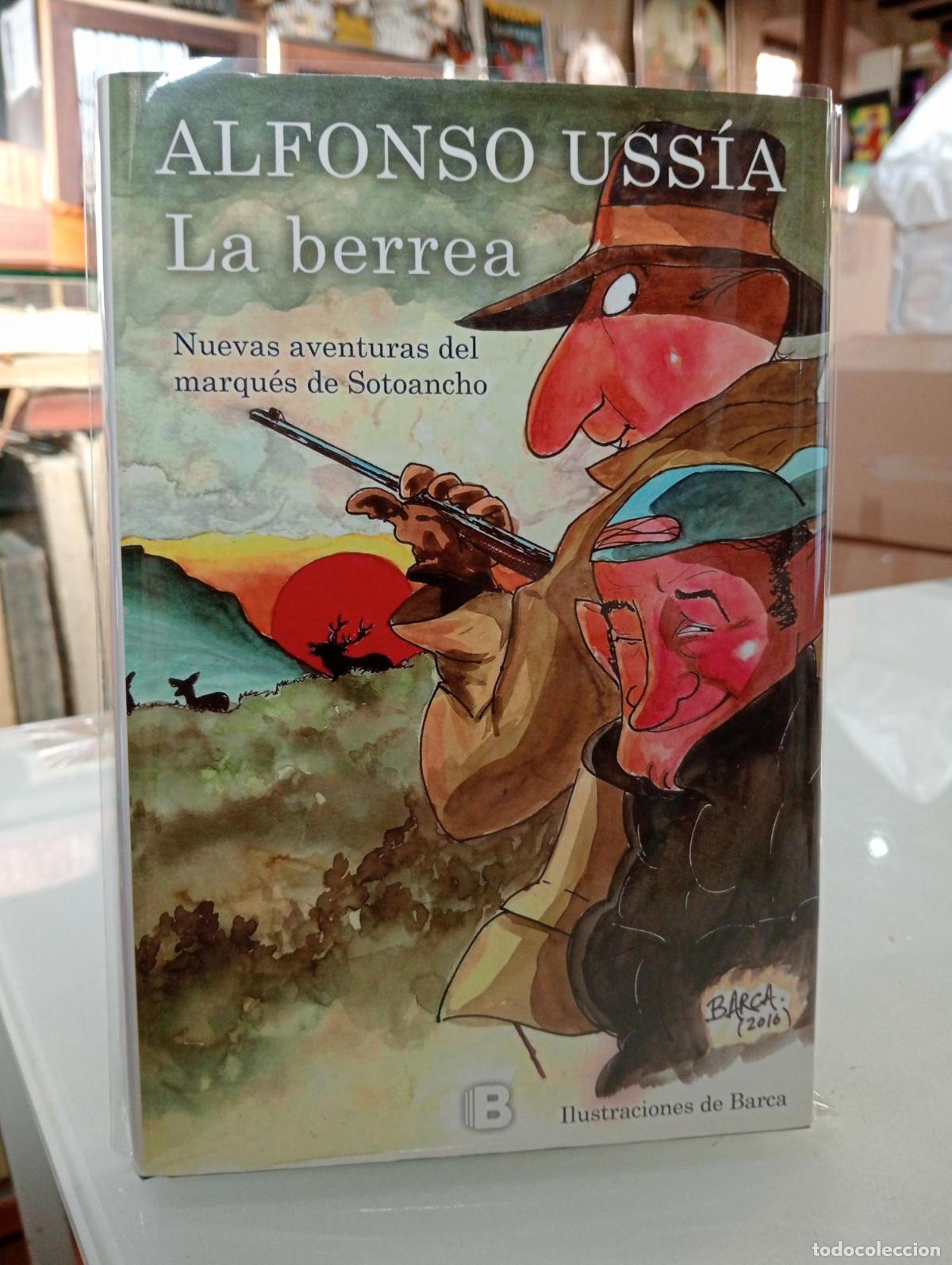 Libros: La berrea. Nuevas aventuras del Marqu&eacute;s de Sotoancho - Alfonso Uss&iacute;a