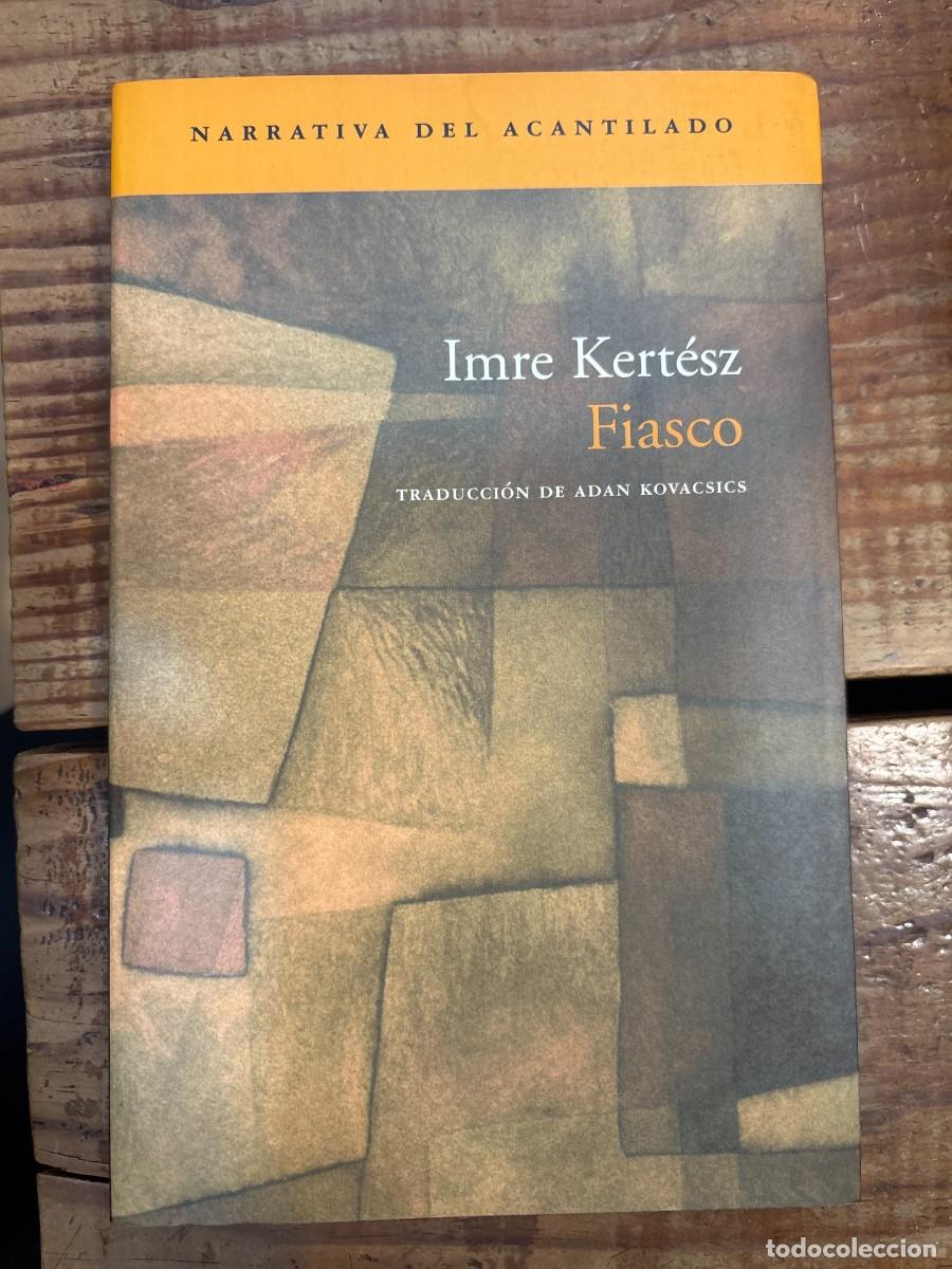 Libros: Fiasco Libro 4 de 4: El HolocaustoKert&eacute;sz, Imre