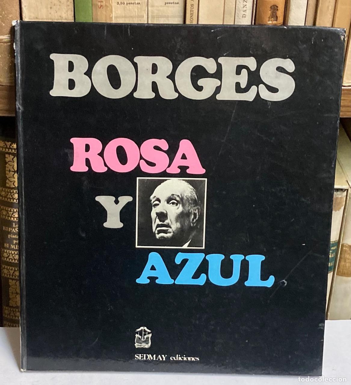 Libros: A&Ntilde;O 1799 - ROSA Y AZUL / LA ROSA DE PARACELSO / TIGRES AZULES POR JORGE LUIS BORGES - 1&ordf; EDICI&Oacute;N