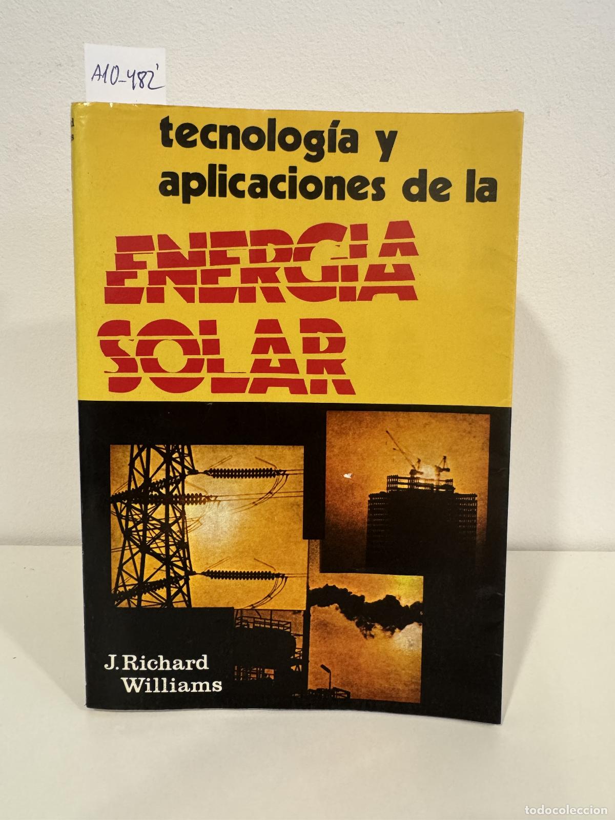 Libros: WILLIAMS, J. Richard. - Tecnolog&iacute;a y aplicaciones de la energ&iacute;a solar.