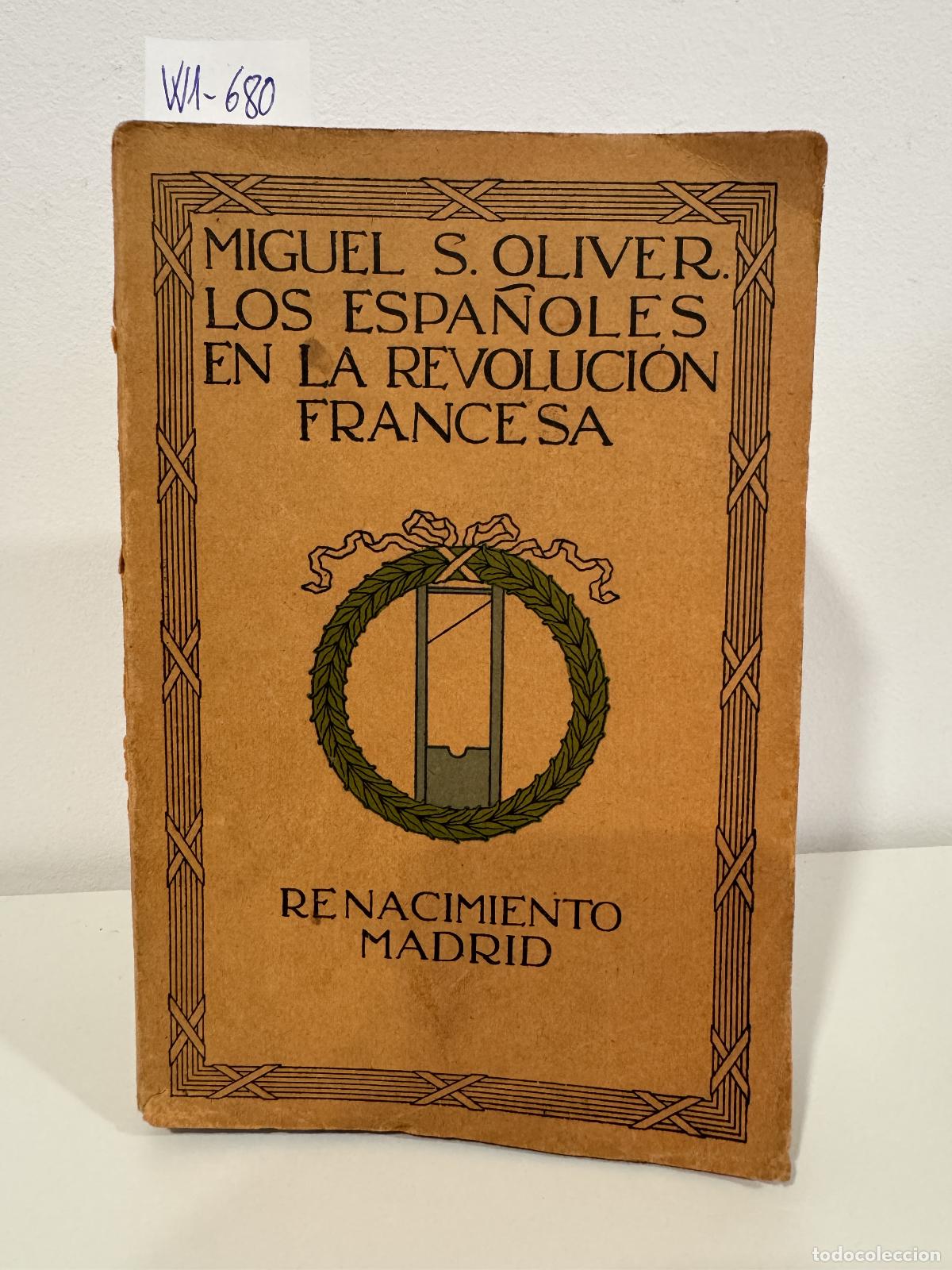 Livros em segunda m&atilde;o: OLIVER, Miguel S. - Los espa&ntilde;oles en la Revoluci&oacute;n Francesa