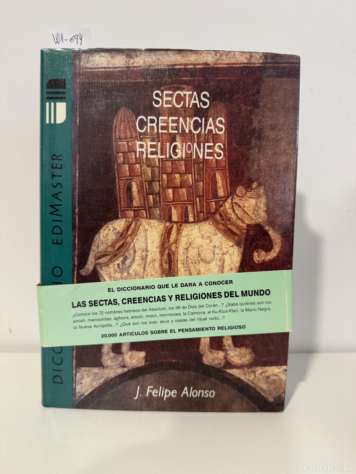 Libros: ALONSO FERN&Aacute;NDEZ-CHECA, J. Felipe. - Diccionario de sectas, creencias, religiones.