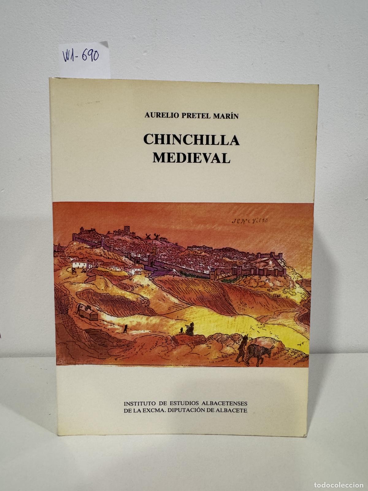 Libros: PRETEL MAR&Iacute;N. Aurelio. - Chinchilla medieval.