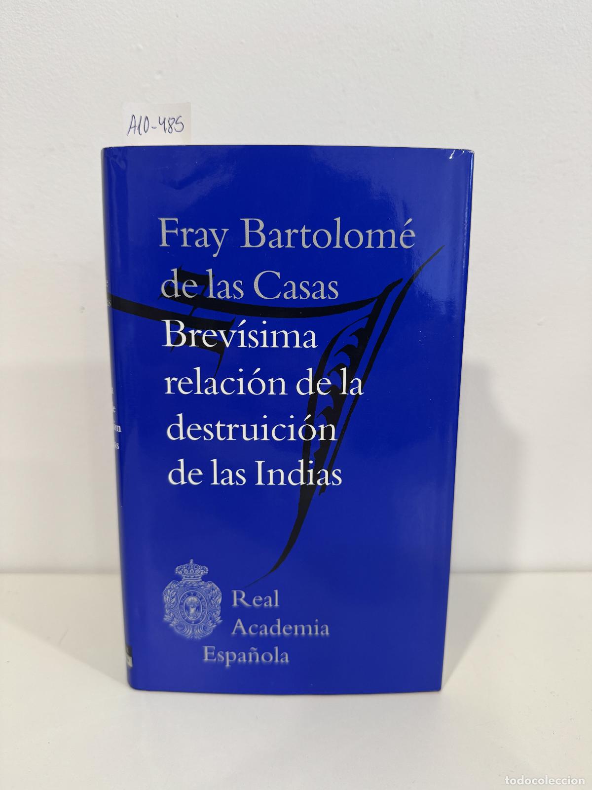 Libros: de las CASAS, Fray Bartolom&eacute;. - Brev&iacute;sima relaci&oacute;n de la destruci&oacute;n de las Indias.