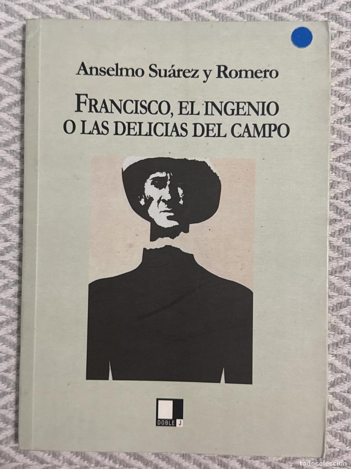 Libros: Francisco, el ingenio o las delicias del campo - Anselmo Su&aacute;rez y Romero