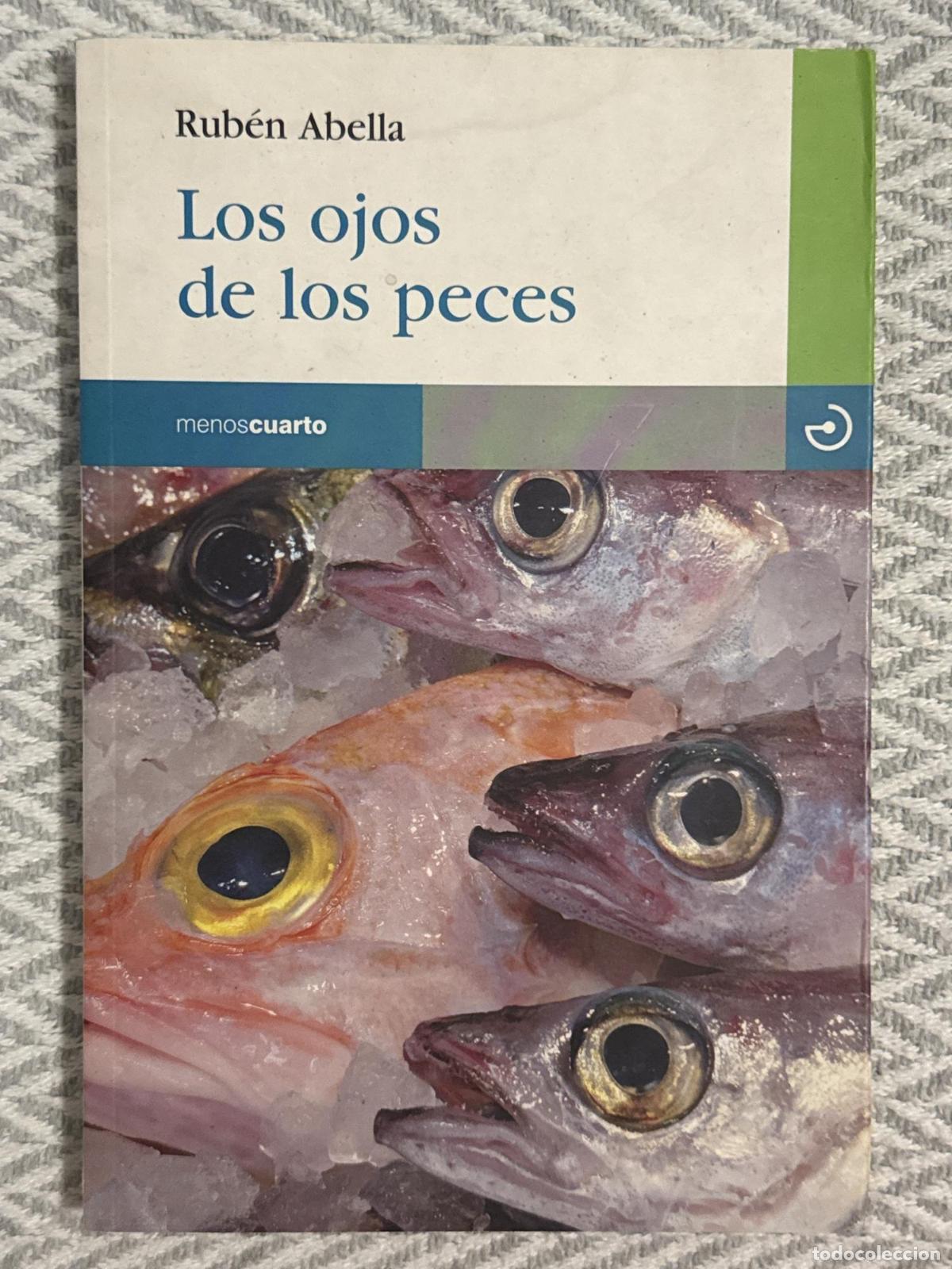 Libros: Los ojos de los peces - Rub&eacute;n Abella