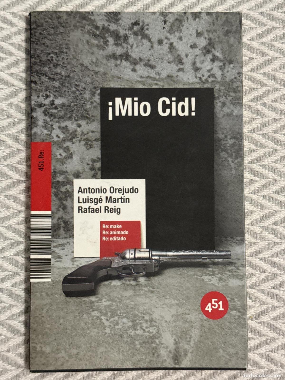 Libros: &iexcl;Mio Cid! - Orejudo, Antonio / Luisg&eacute; Mart&iacute;n / Rafael Reig