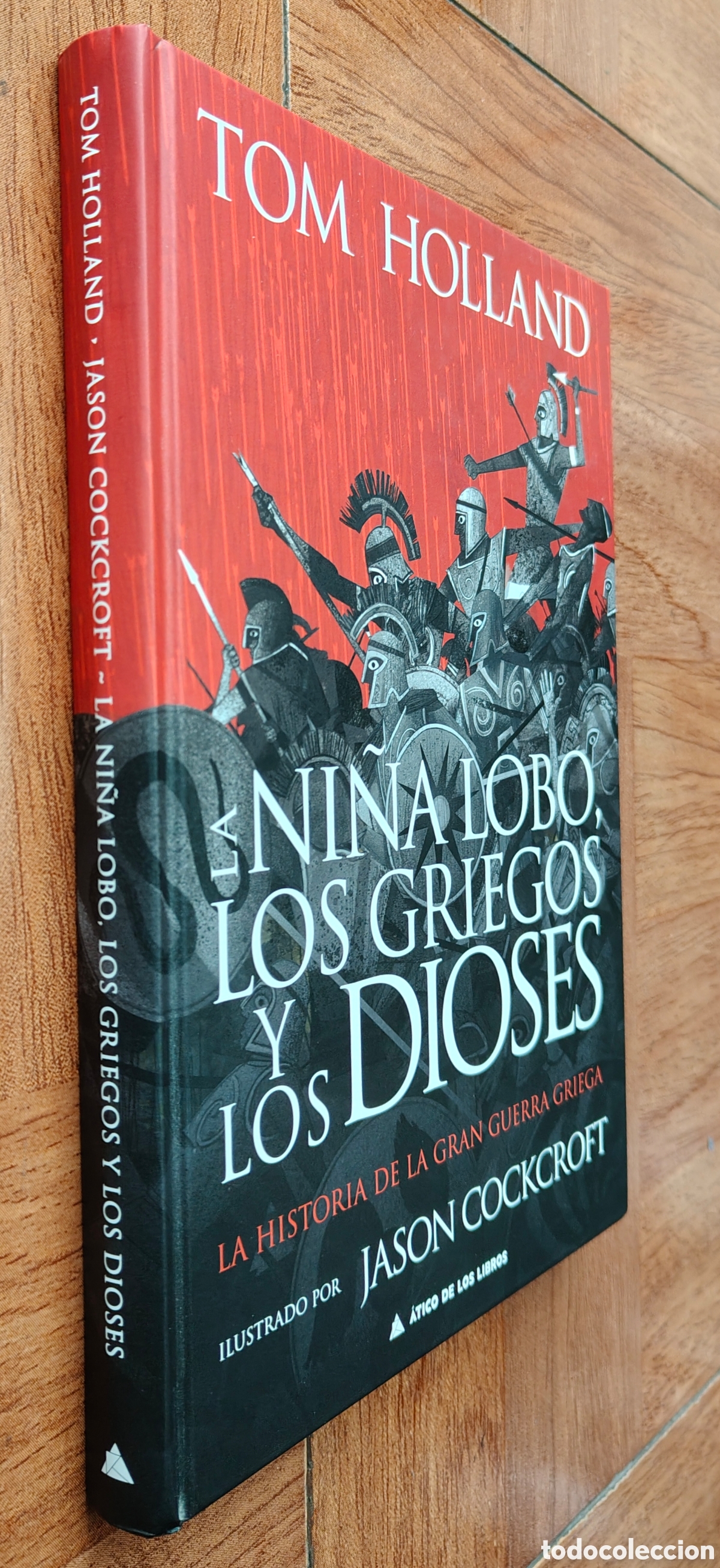 Livros em segunda m&atilde;o: La Ni&ntilde;a Lobo, Los Griegos y Los Dioses: La Historia de la Gran Guerra Griega - Tom Holland / Jason C