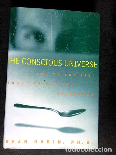 Libros: The Conscious Universe: The Scientific Truth of Psychic Phenomena- 9780062515025