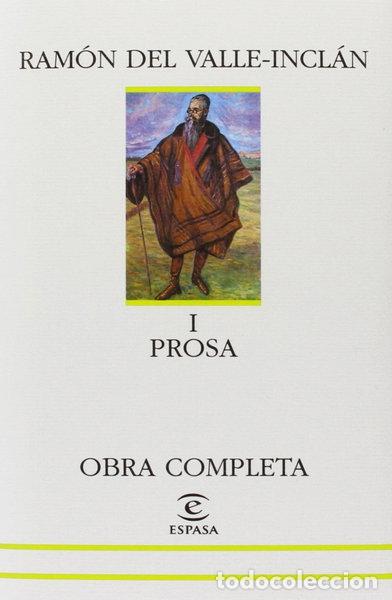 Livros em segunda m&atilde;o: Ram&oacute;n Del Valle-Incl&aacute;n. Obra Completa I. Prosa- 9788423943975