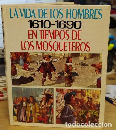 B&uuml;cher: La vida de los hombres: En tiempos de los mosqueteros 1610-1690- 9788427255579