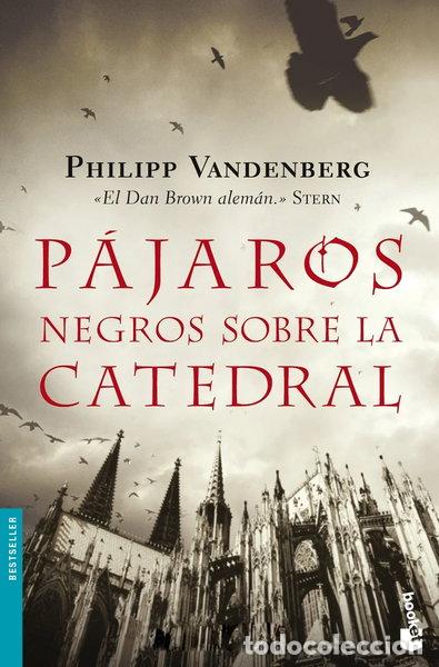 Libros: P&aacute;jaros negros sobre la catedral- 9788408093114