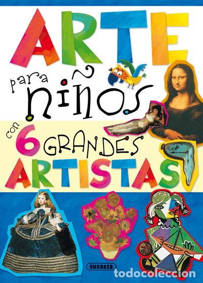 Libros: Arte para ni&ntilde;os con 6 grandes artistas- 9788467725827