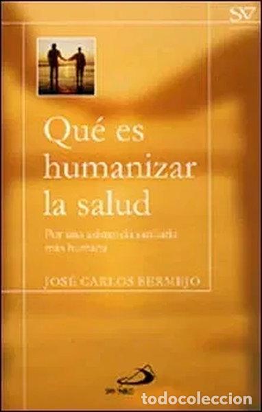 Libros: Qu&eacute; es humanizar la salud- 9788428524896