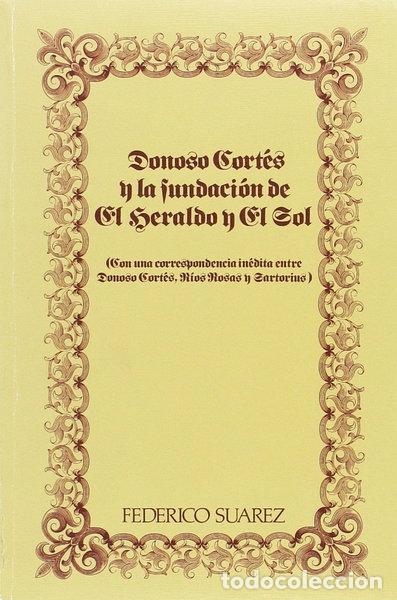 Libros: Donoso Cort&eacute;s y la fundaci&oacute;n de El Heraldo y El Sol- 9788431309183