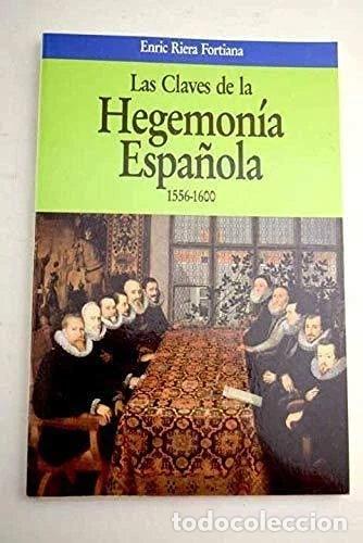 Libros: Las claves de la hegemon&iacute;a espa&ntilde;ola- 9788432092145