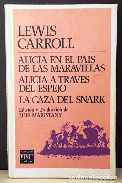 Libros: Alicia en el pa&iacute;s de las maravillas. Aicia trav&eacute;s del espejo. La caza del Snark- 9788401421877