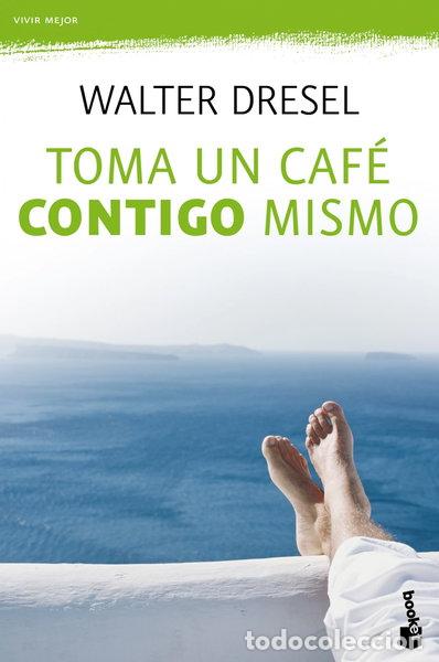 Libros: Toma un caf&eacute; contigo mismo- 9788408110484