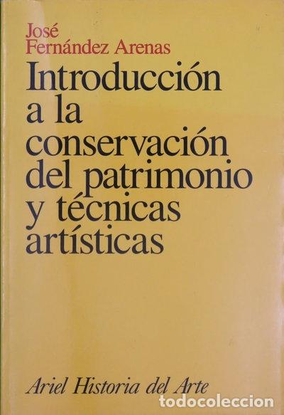 Libros: Introducci&oacute;n a la conservaci&oacute;n del patrimonio y t&eacute;cnicas art&iacute;sticas- 9788434465800