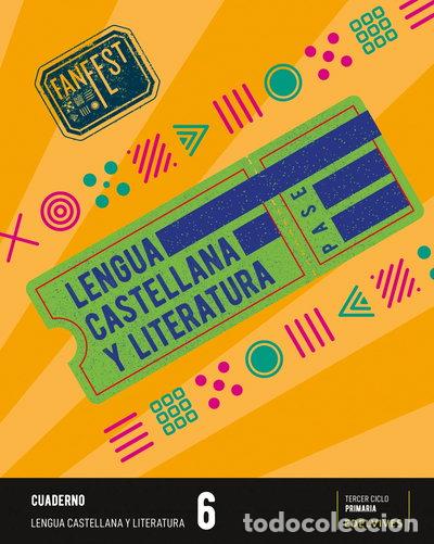 Libros: Proyecto: FanFest. Lengua castellana y Literatura 6 - Cuaderno- 9788414044032