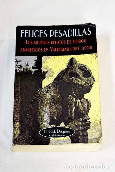 Libri di seconda mano: Felices pesadillas- 9788477024361