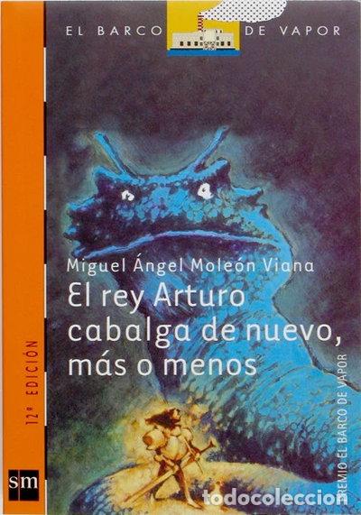 Libros: El rey Arturo cabalga de nuevo, m&aacute;s o menos- 9788434861770