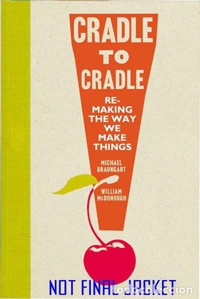 Libri di seconda mano: Cradle to Cradle: Remaking the Way We Make Things- 9780099535478