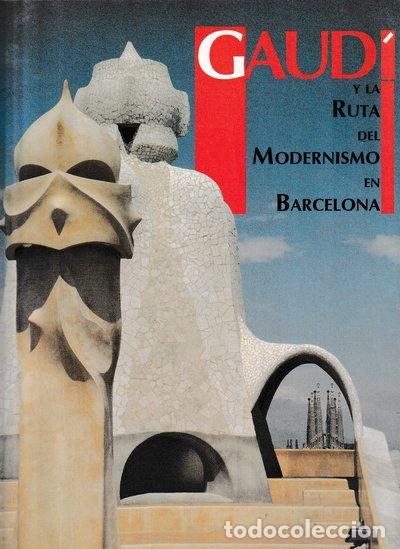 Libros: Gaud&iacute; y la ruta del modernismo en Barcelona- 9788482591346