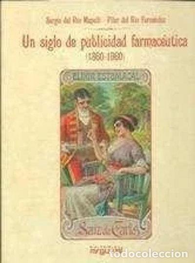 Livros em segunda m&atilde;o: Un siglo de publicidad farmac&eacute;utica (1860-1960)- 9788496912892