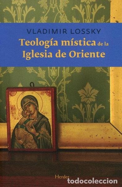 B&uuml;cher: Teolog&iacute;a m&iacute;stica de la Iglesia de Oriente- 9788425412684