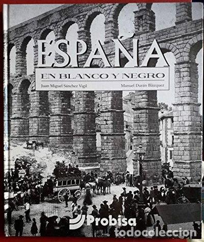 books: Espa&ntilde;a en blanco y negro- 9788423981908