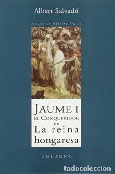 Livros em segunda m&atilde;o: Jaume I el Conqueridor. La reina hongaresa- 9788466400039