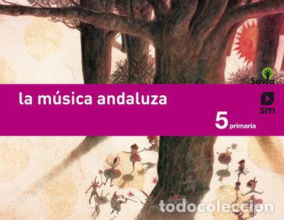 Livros em segunda m&atilde;o: M&uacute;sica. 5 Primaria. Savia. Andaluc&iacute;a- 9788467575279