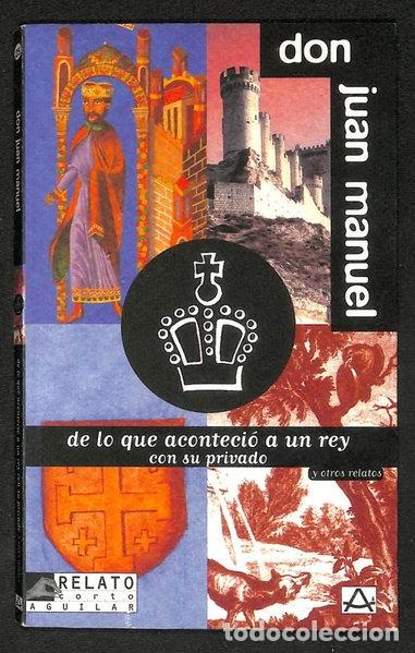 Libros: De lo que aconteci&oacute; a un rey con su privado y otros relatos- 9788403602854