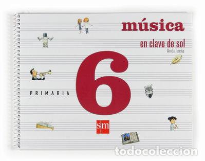 Livros em segunda m&atilde;o: M&uacute;sica, En clave de sol. 6 Primaria. Andaluc&iacute;a- 9788498560275