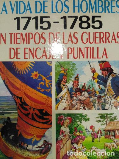 Libros: La vida de los hombres 1715-1785. En tiempos de las guerras de encaje y puntilla- 9788427255531
