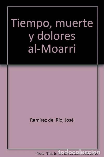 Libros: Tiempo, muerte y dolores al-Moarri- 9788460773030