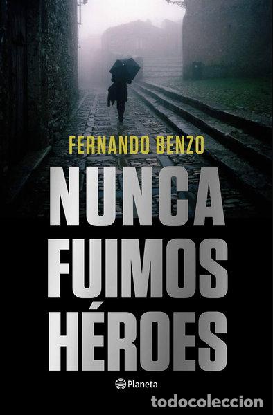 Libros: Nunca fuimos h&eacute;roes- 9788408221685