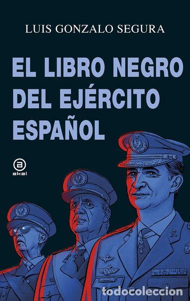 Libri di seconda mano: El libro negro del Ej&eacute;rcito espa&ntilde;ol- 9788446045007