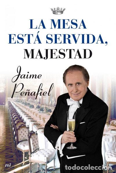 Libros: La mesa est&aacute; servida, Majestad- 9788427036192