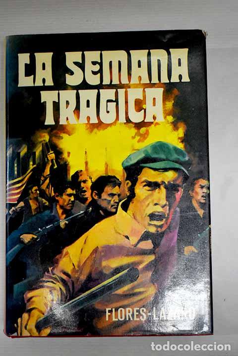 Libros: La Semana Tr&aacute;gica: Rodr&iacute;guez L&aacute;zaro, Jes&uacute;s.- Rodr&iacute;guez L&aacute;zaro, Jes&uacute;s