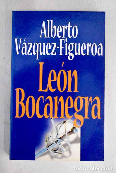 Libros: Le&oacute;n Bocanegra: V&aacute;zquez-Figueroa, Alberto.- V&aacute;zquez-Figueroa, Alberto