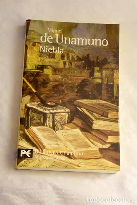 Libros: Niebla: Unamuno, Miguel de.- Unamuno, Miguel de