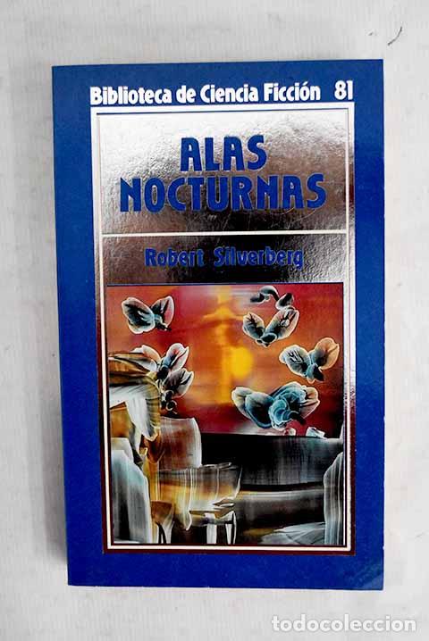 Libros: Alas nocturnas: Silverberg, Robert.- Silverberg, Robert