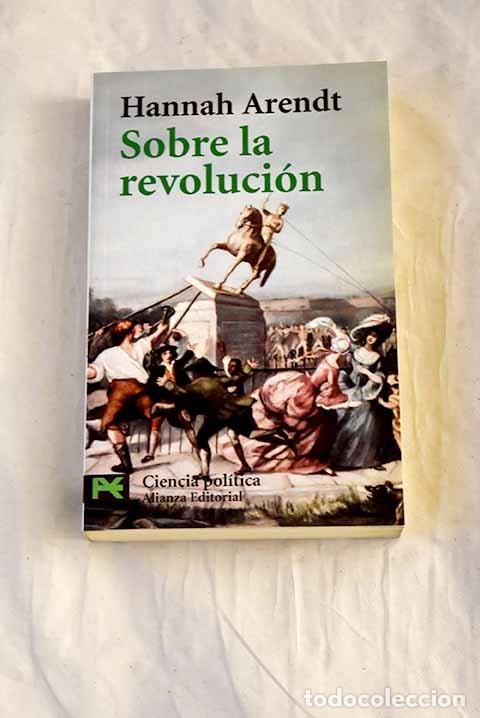 Libros: Sobre la revoluci&oacute;n: Arendt, Hannah.- Arendt, Hannah