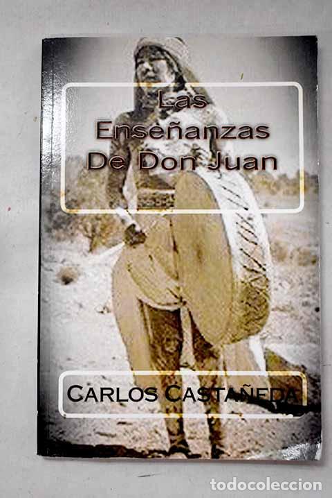 Libros: Las ense&ntilde;anzas de Don Juan.- Casta&ntilde;eda, Carlos