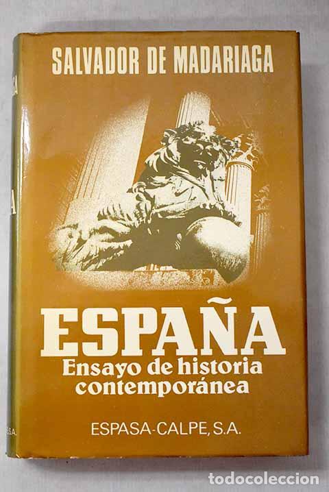 Libros: Espa&ntilde;a: ensayo de Historia contemporanea.- Madariaga, Salvador de
